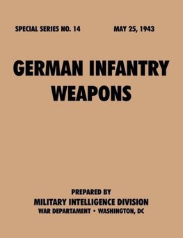 German Infantry Weapons (Special Series, no. 14)