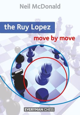 The Ruy Lopez  Move by Move