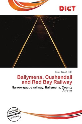 Ballymena, Cushendall and Red Bay Railway