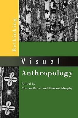 Rethinking Visual Anthropology