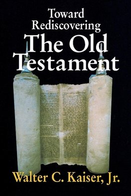 The Toward Rediscovering the Old Testament