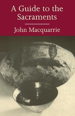 A Guide to the Sacraments