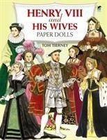 Tierney, T:  Henry the Eighth and His Wives Paper Dolls