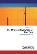 The Orange Revolution of Our Time