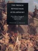 The French Revolution as Blasphemy