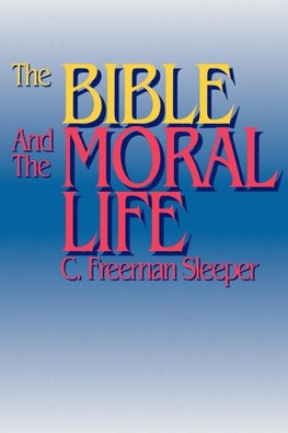 The Bible and the Moral Life