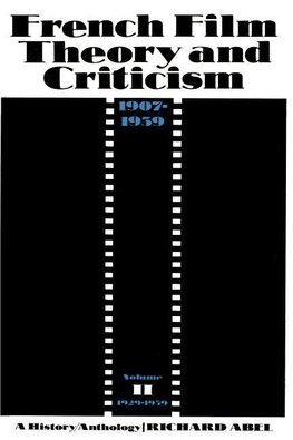 French Film Theory and Criticism, Volume 2