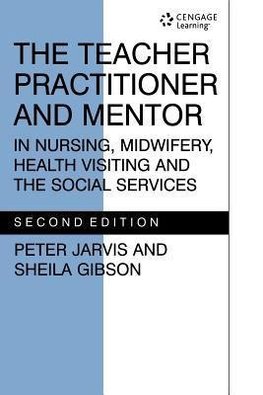 The Teacher Practitioner and Mentor in Nursing Midwifery