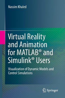 Virtual Reality and Animation for MATLAB® and Simulink® Users