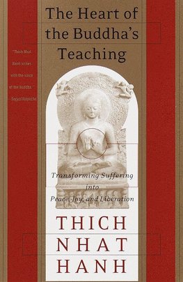 The Heart of the Buddha's Teaching
