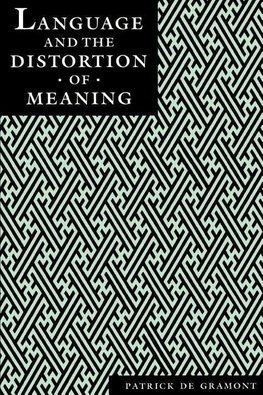 Language and the Distortion of Meaning