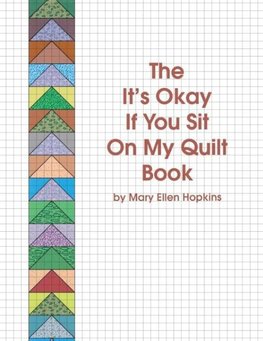 The It's Okay If You Sit on My Quilt Book