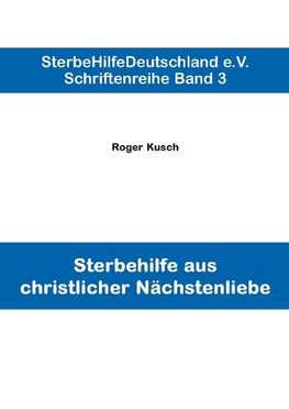 Sterbehilfe aus christlicher Nächstenliebe