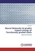 Neural Networks to predict Impact energy of functionally graded steels