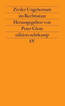 Ziviler Ungehorsam im Rechtsstaat