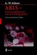 ARIS - Vom Geschäftsprozess zum Anwendungssystem