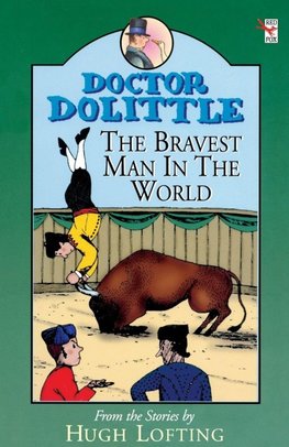 Dr Dolittle; Bravest Man In The World