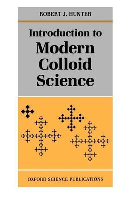 Introduction to Modern Colloid Science