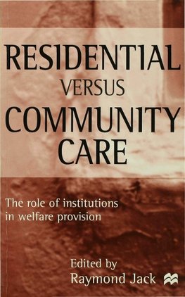 Residential versus Community Care