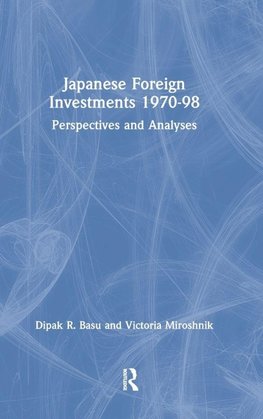 Japanese Foreign Investments, 1970-98