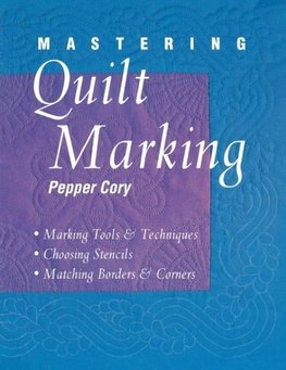 Mastering Quilt Marking - Print on Demand Edition