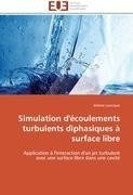 Simulation d'écoulements turbulents diphasiques à surface libre