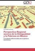 Perspectiva Regional acerca de la Desigualdad y la Pobreza en Mexico
