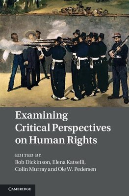 Dickinson, R: Examining Critical Perspectives on Human Right