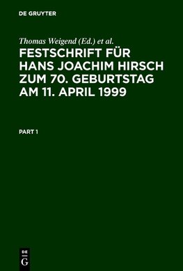 Festschrift für Hans Joachim Hirsch zum 70.Geburtstag am 11.April 1999