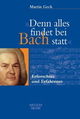 "Denn alles findet bei Bach statt"