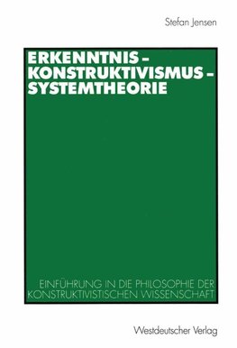 Erkenntnis - Konstruktivismus - Systemtheorie