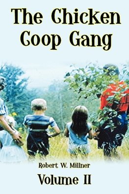 The Chicken Coop Gang