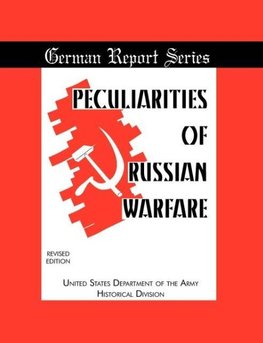 Peculiarities of Russian Warfare (German Reports Series)