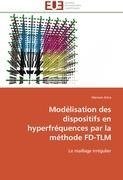 Modélisation des dispositifs en hyperfréquences par la méthode FD-TLM