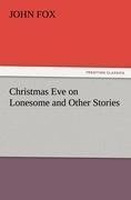 Christmas Eve on Lonesome and Other Stories