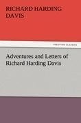Adventures and Letters of Richard Harding Davis