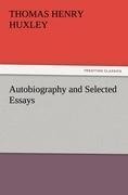 Autobiography and Selected Essays
