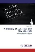 A Glossary of ELT Terms and Key Concepts
