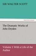 The Dramatic Works of John Dryden