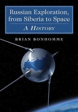 Russian Exploration, from Siberia to Space