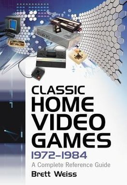Classic Home Video Games, 1972-1984