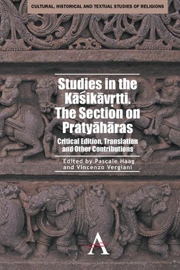 Studies in the Kasikavrtti. The Section on Pratyaharas