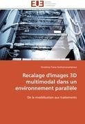 Recalage d'images 3D multimodal dans un environnement parallèle