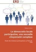 La démocratie locale participative, une nouvelle citoyenneté complexe