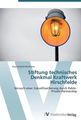 Stiftung technisches Denkmal Kraftwerk Hirschfelde