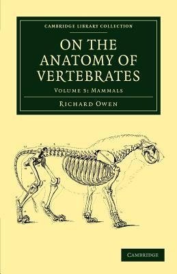 On the Anatomy of Vertebrates - Volume 3