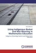 Using Indigenous Basket and Mat Weaving in Mathematics Education