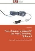 Times Square, le dispositif des media buildings Volume I