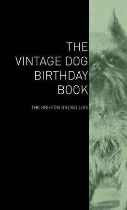 The Vintage Dog Birthday Book - The Griffon Bruxellois