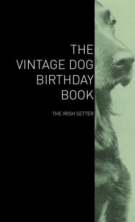 The Vintage Dog Birthday Book - The Irish Setter